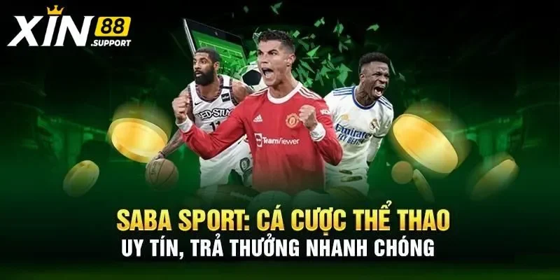 SABA Thể Thao - Khám Phá Sảnh Cược Chất Lượng Tại Xin88