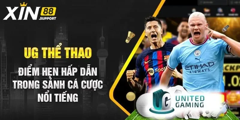 Vì sao UG thể thao được yêu thích đến vậy?