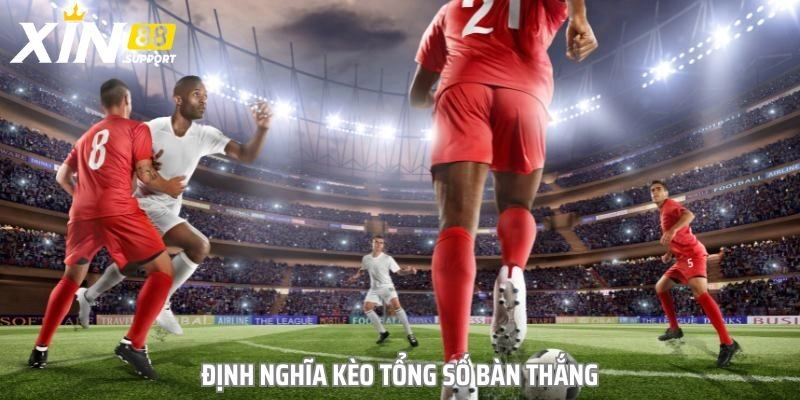 Giới thiệu vài nét về kèo bàn thắng